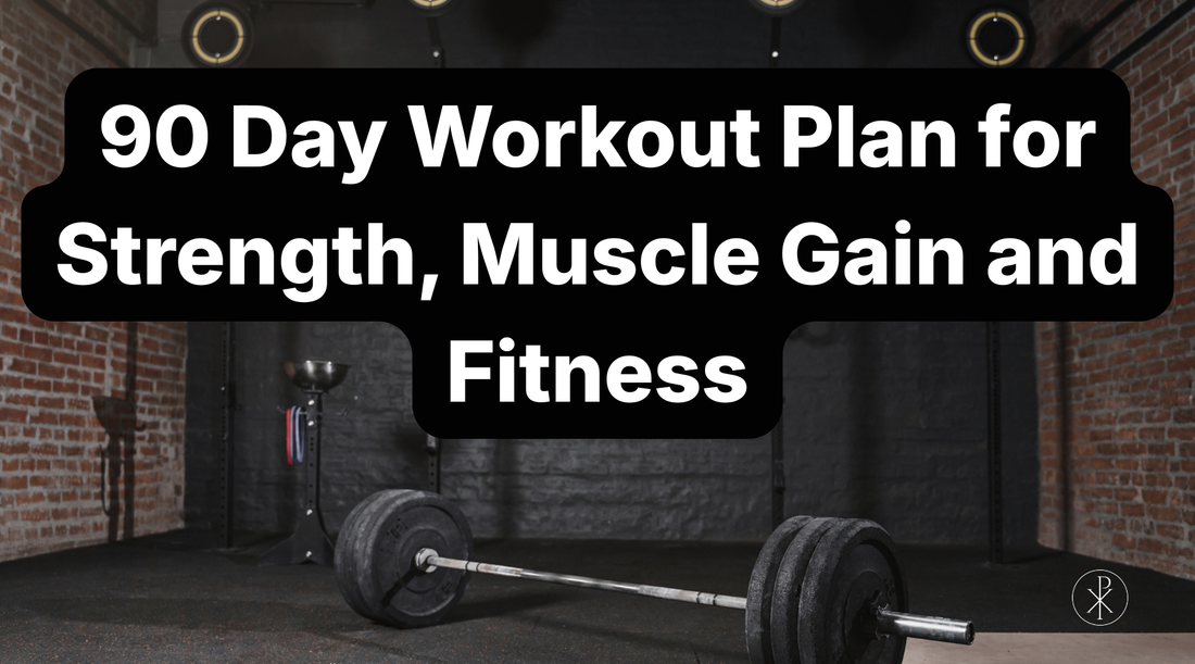 90-Day Workout Plan for Strength, Muscle & Fat Loss (Free Comprehensive Guide)