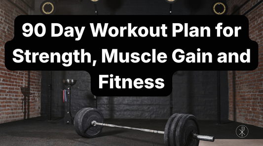 90-Day Workout Plan for Strength, Muscle & Fat Loss (Free Comprehensive Guide)